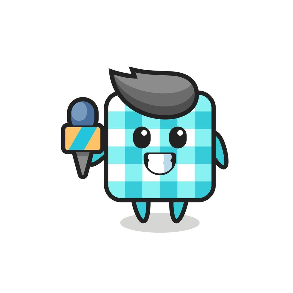 Character mascot of checkered tablecloth as a news reporter vector