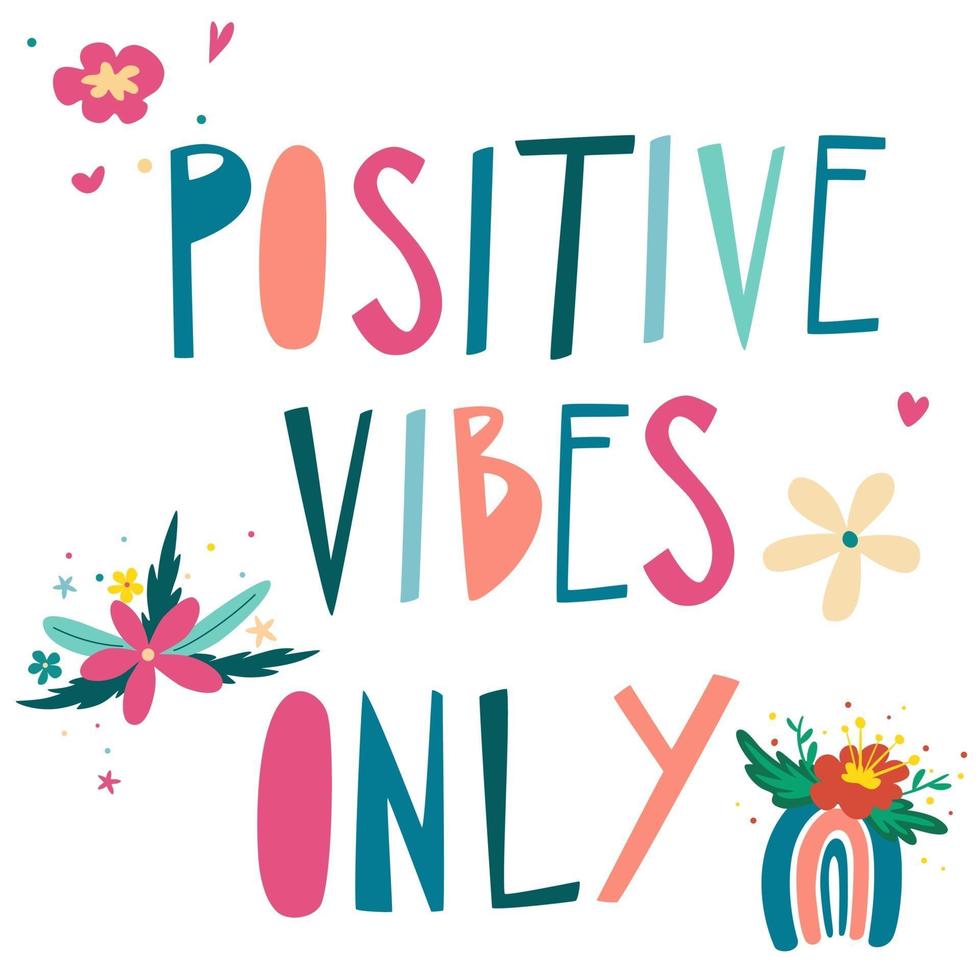 Positive vibes only. Creative multicolor lettering with rainbows vector