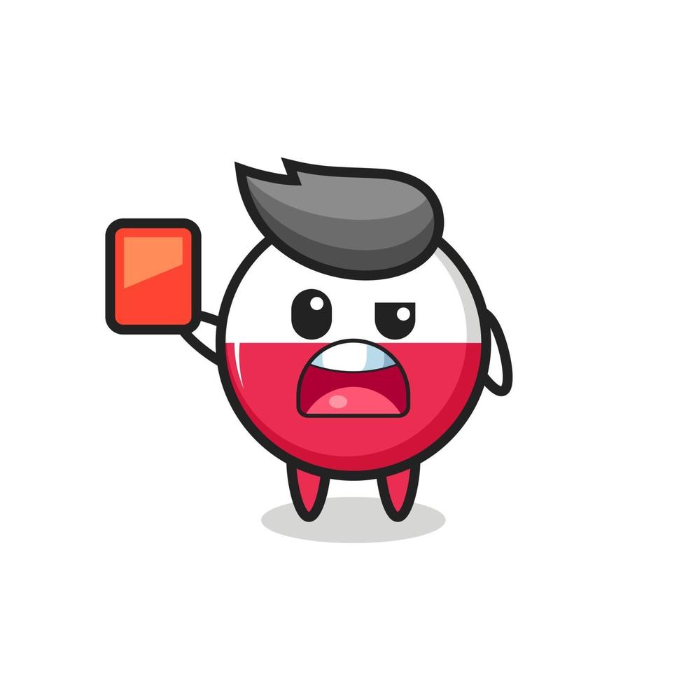 poland flag badge cute mascot as referee giving a red card vector