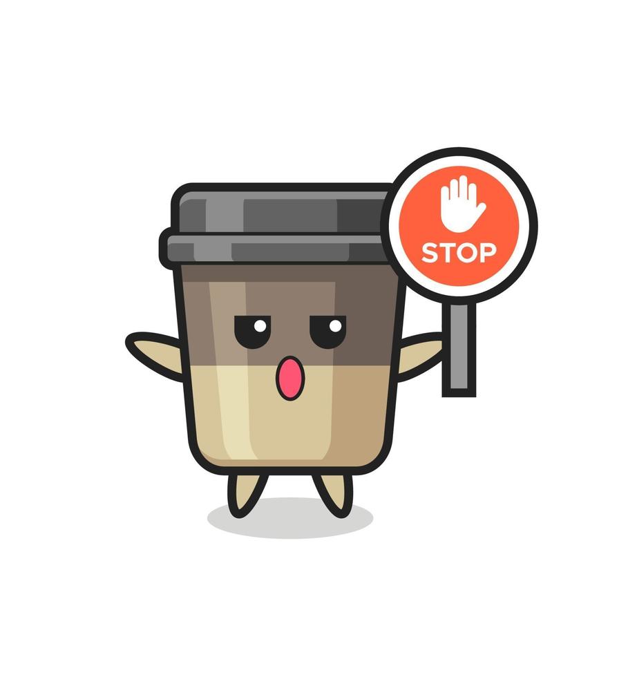 coffee cup character illustration holding a stop sign vector