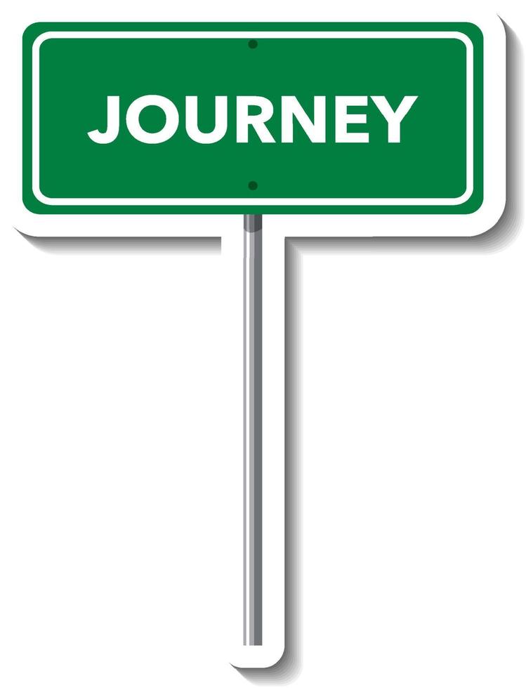 Journey road sign with pole on white background vector