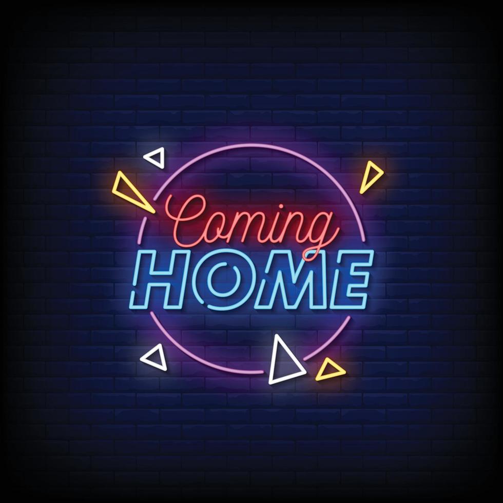 Coming Home Neon Signs Style Text Vector