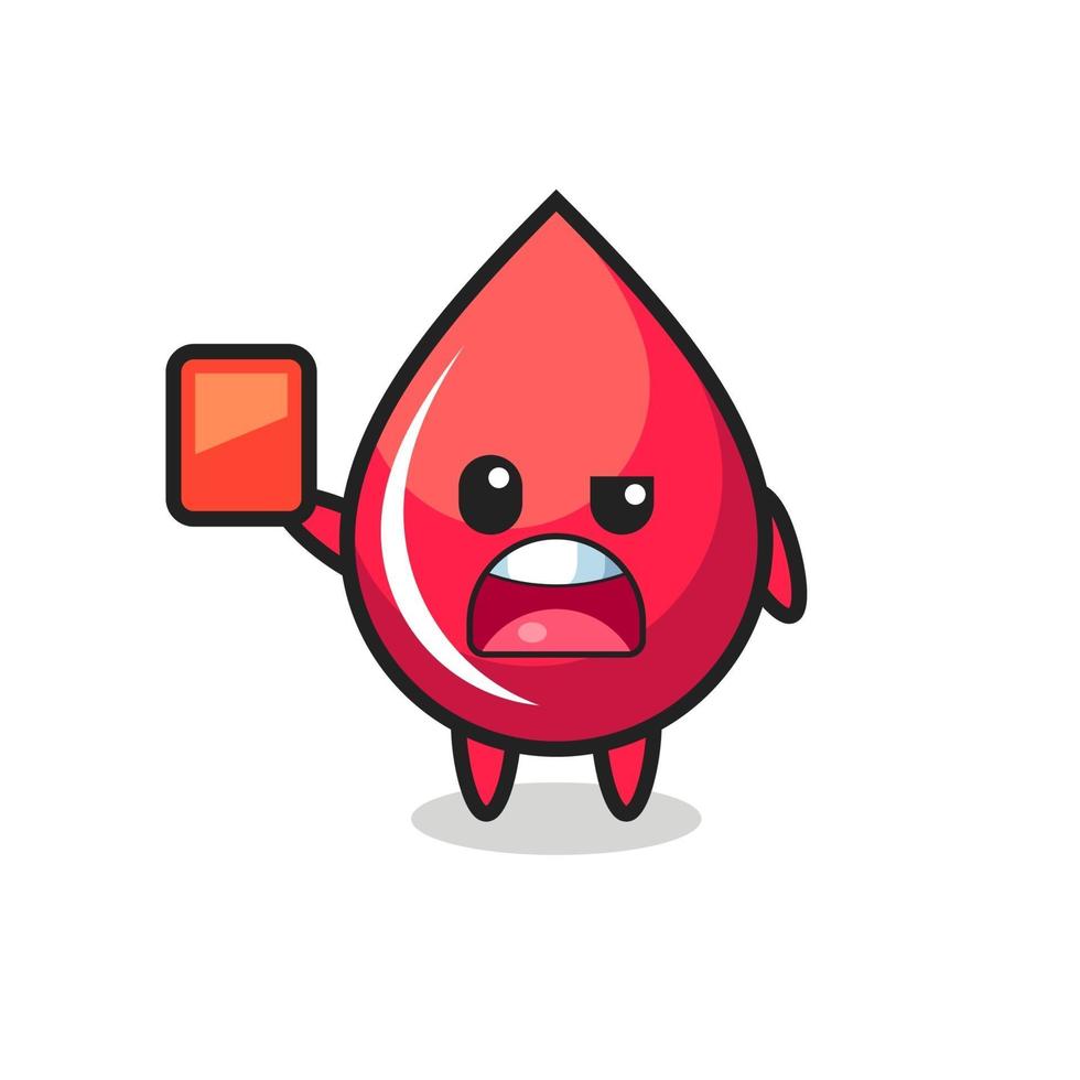 blood drop cute mascot as referee giving a red card vector