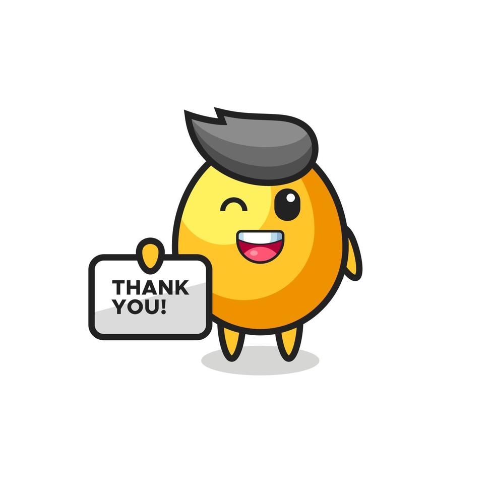 la mascota del huevo de oro sosteniendo una pancarta que dice gracias vector