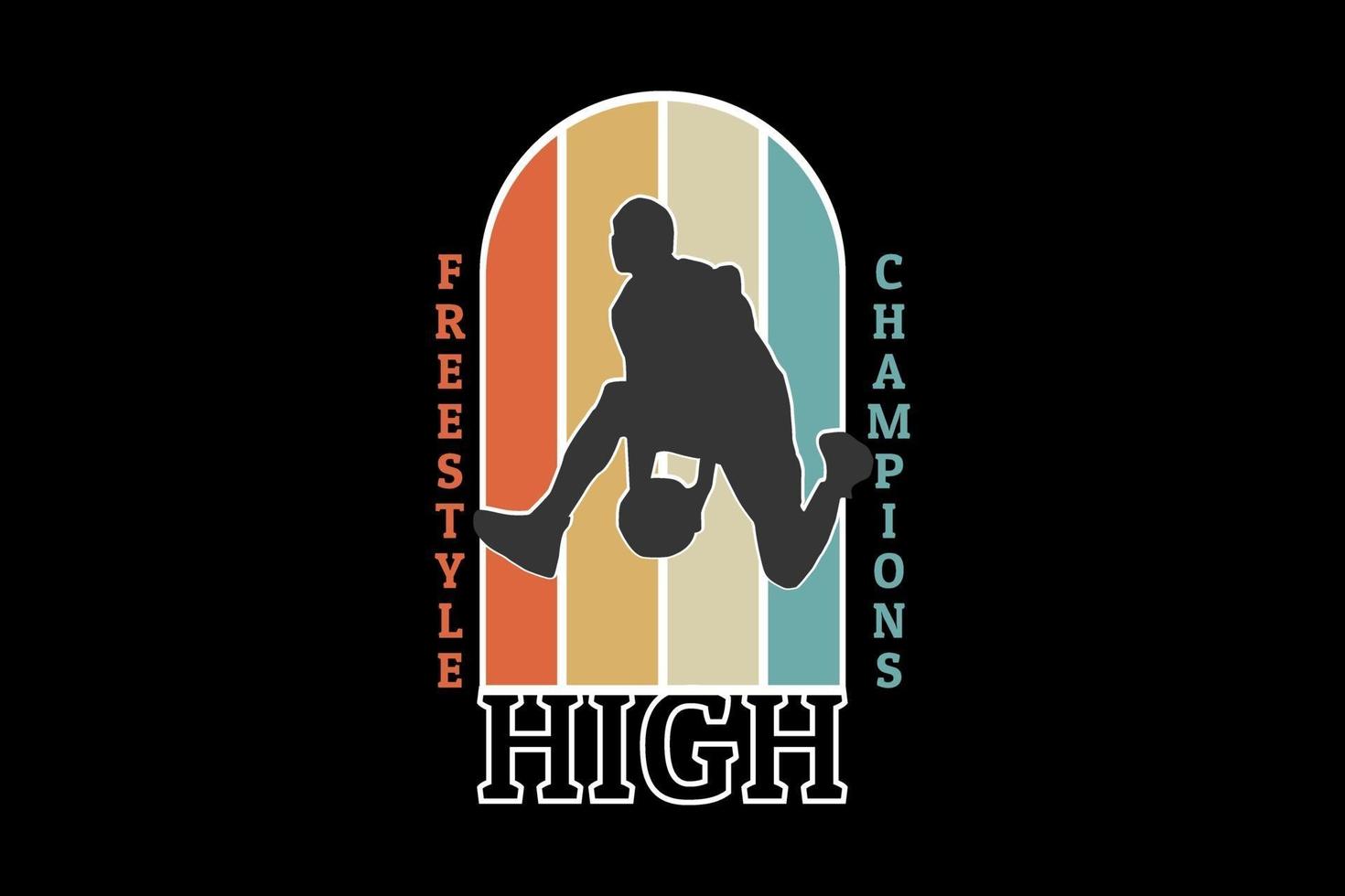 high freestyle champions silhouette retro design vector