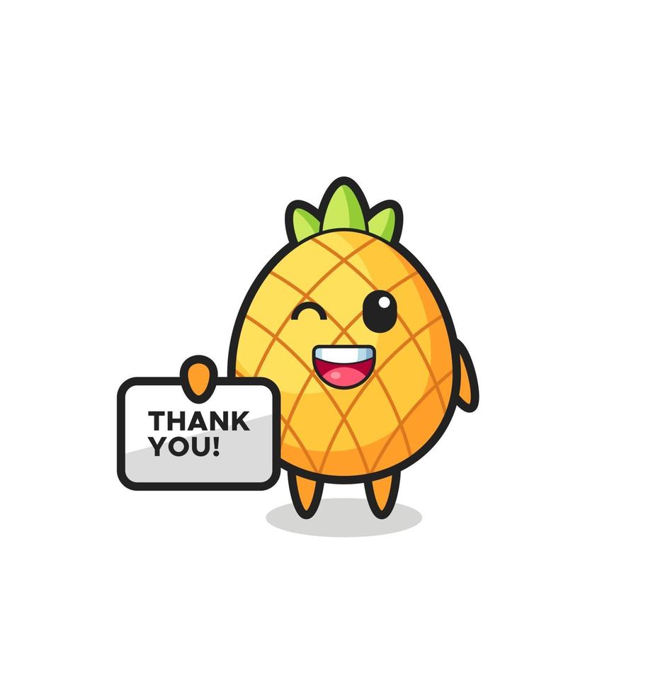 the mascot of the pineapple holding a banner that says thank you vector