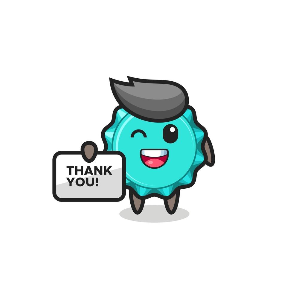 the mascot of the bottle cap holding a banner that says thank you vector