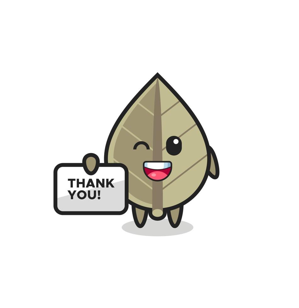 the mascot of the dried leaf holding a banner that says thank you vector