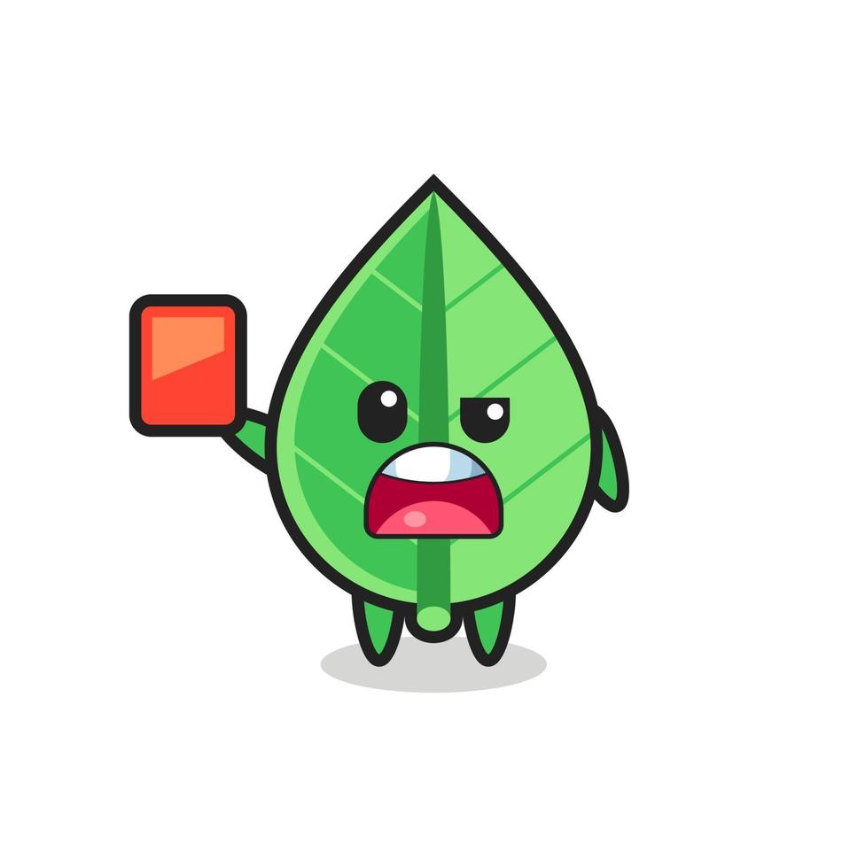leaf cute mascot as referee giving a red card vector