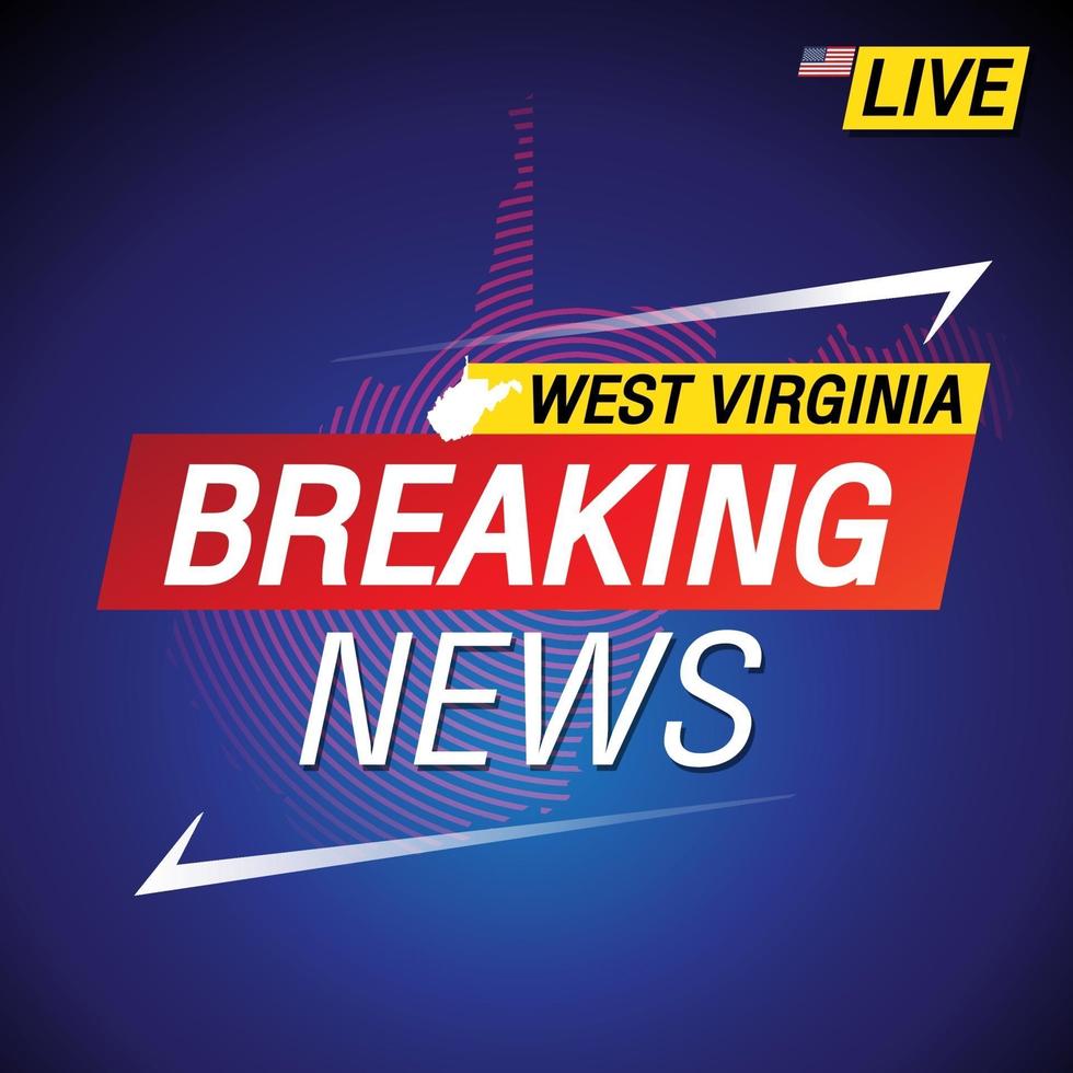 Breaking news United states of America with backgorund West Virginia vector