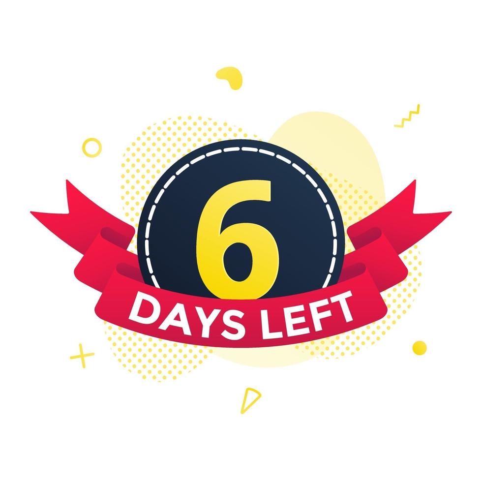 Six days left to go sale countdown ribbon badge icon sign. vector