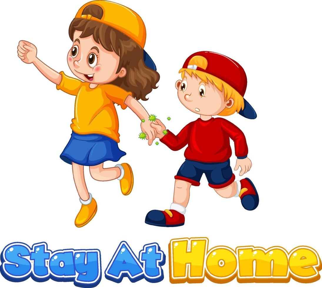 Two kids do not keep social distance with Stay at Home font vector