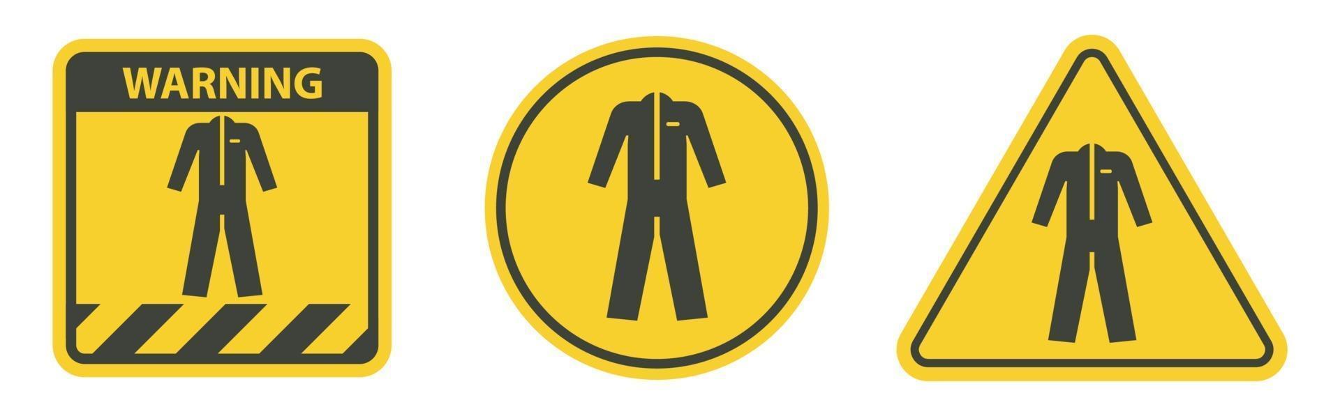 Caution Wear protective clothing sign on white background vector