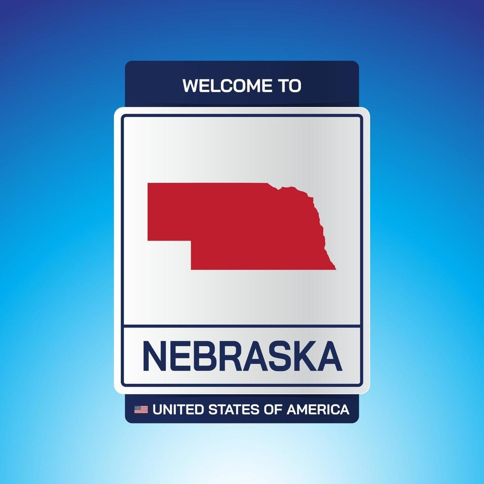 The Sign United states of America with message, Nebraska and map vector
