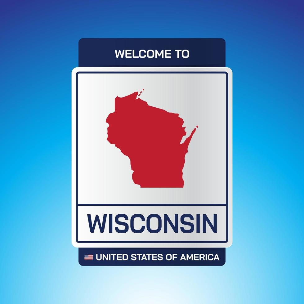 The Sign United states of America with message, Wisconsin and map vector