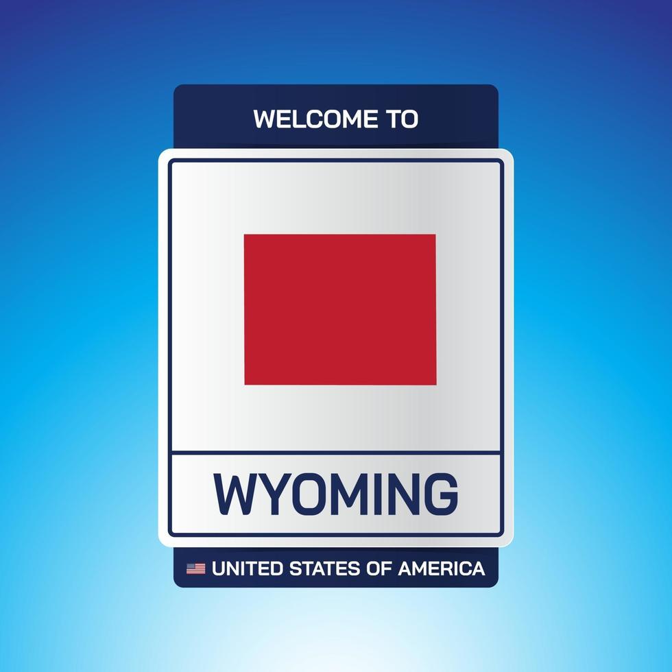 The Sign United states of America with message, Wyoming and map vector