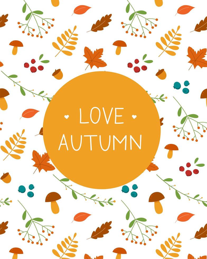 amor tarjeta de otoño. patrón de fondo de hojas de otoño y letras vector