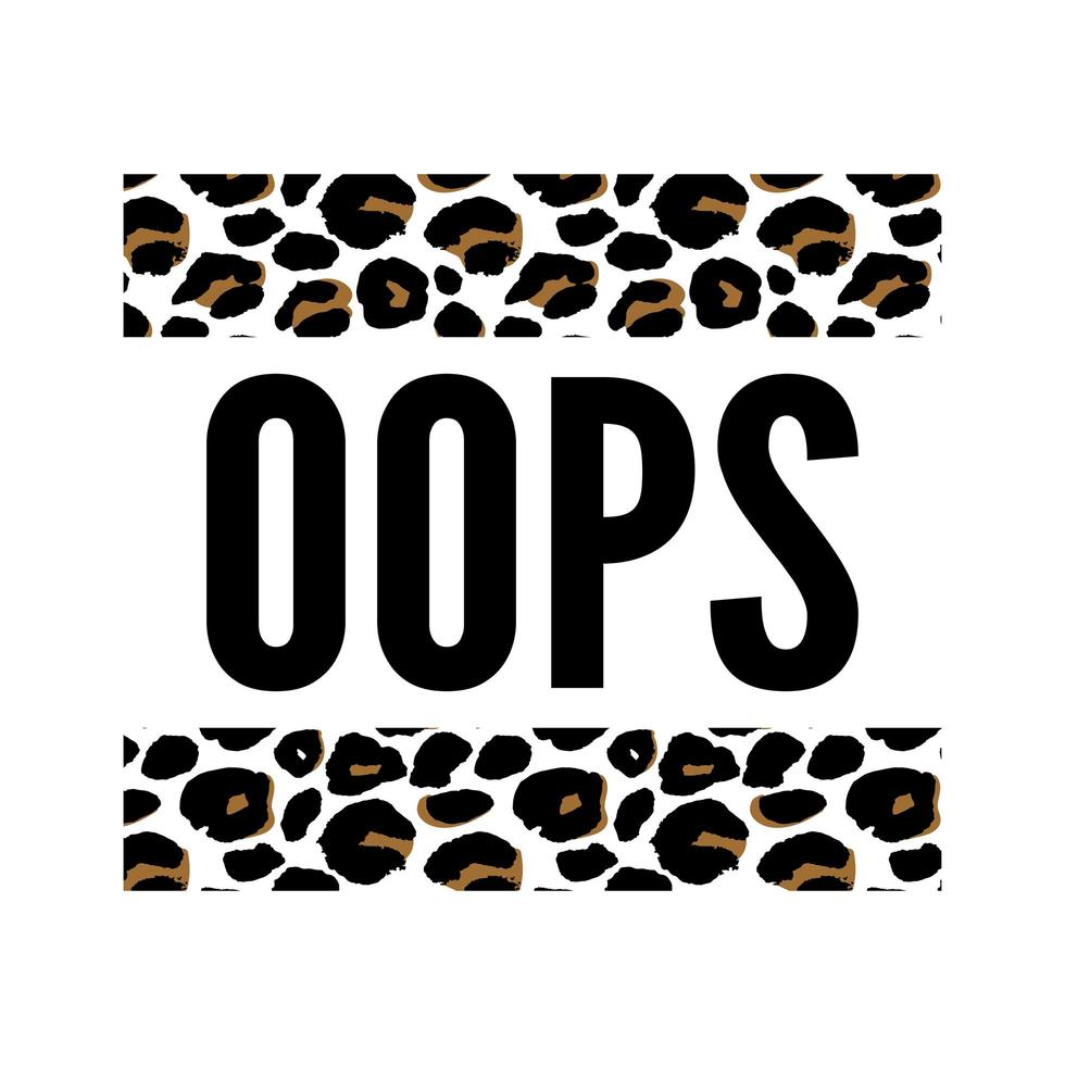 lema oops frase gráfico vectorial estampado de leopardo moda letras vector