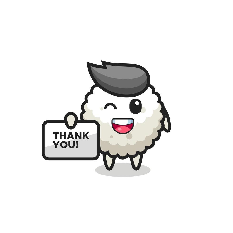 the mascot of the rice ball holding a banner that says thank you vector