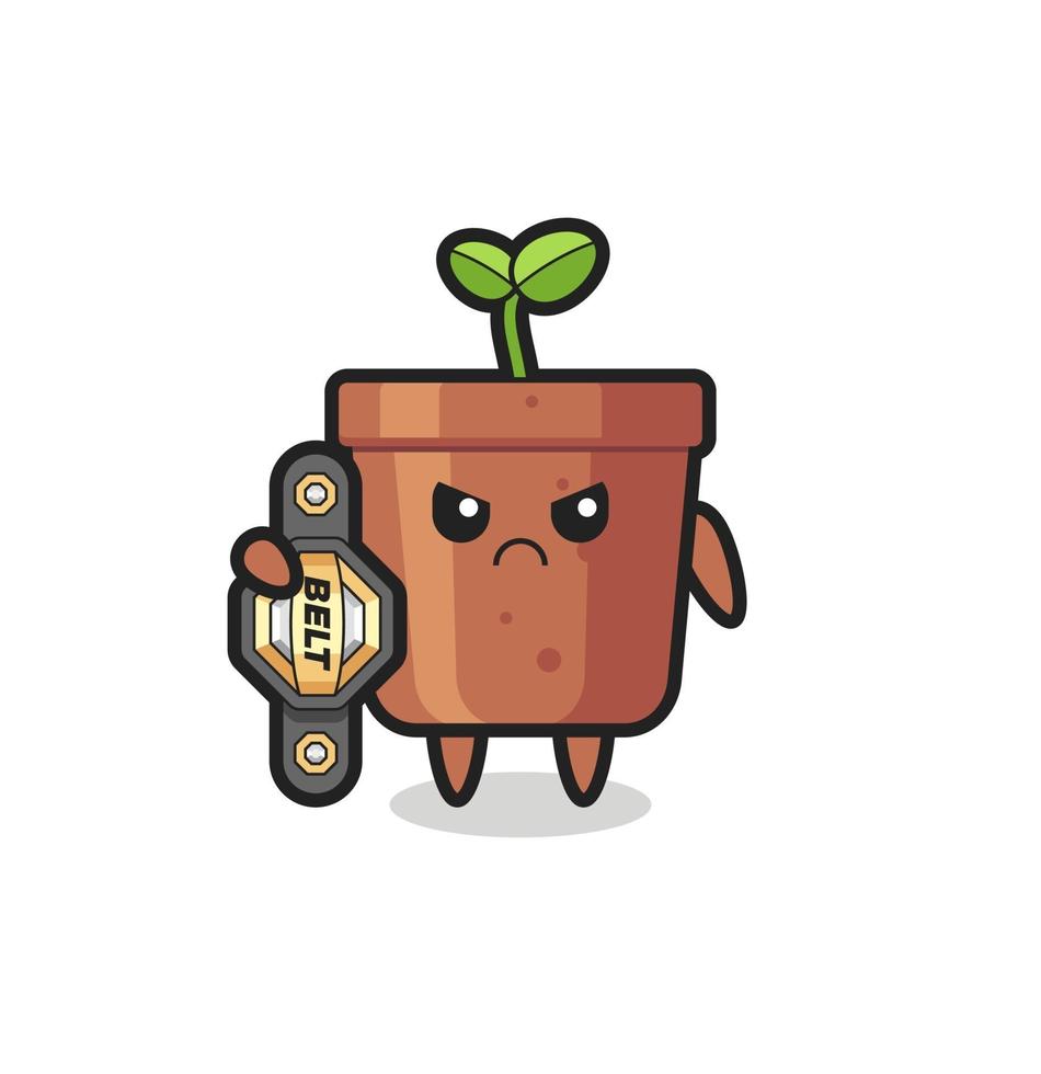 plant pot mascot character as a MMA fighter with the champion belt vector