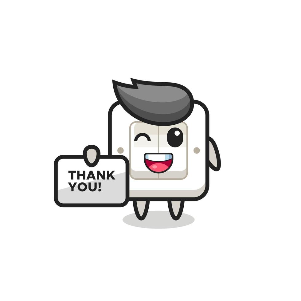 the mascot of the light switch holding a banner that says thank you vector