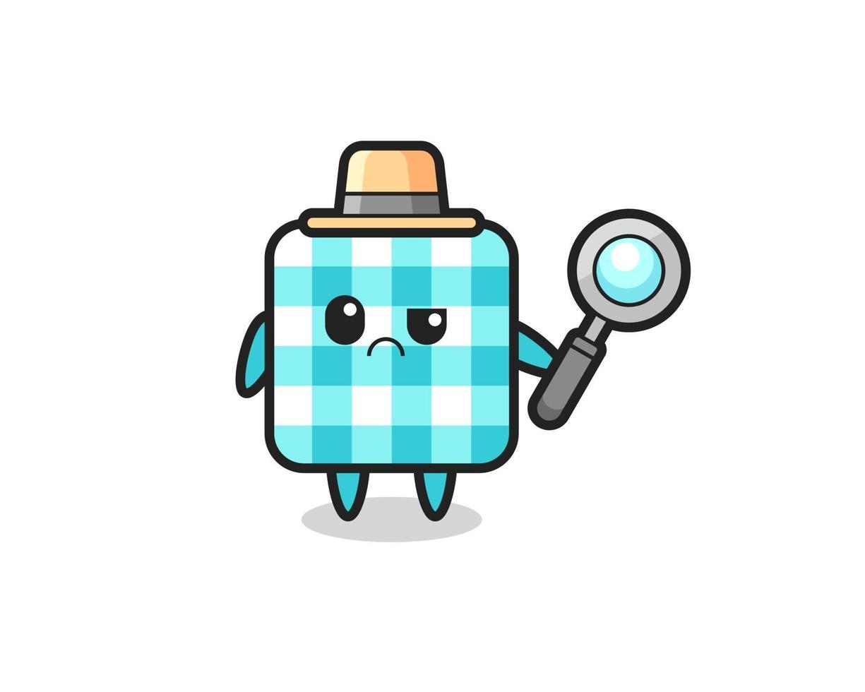 the mascot of cute checkered tablecloth as a detective vector