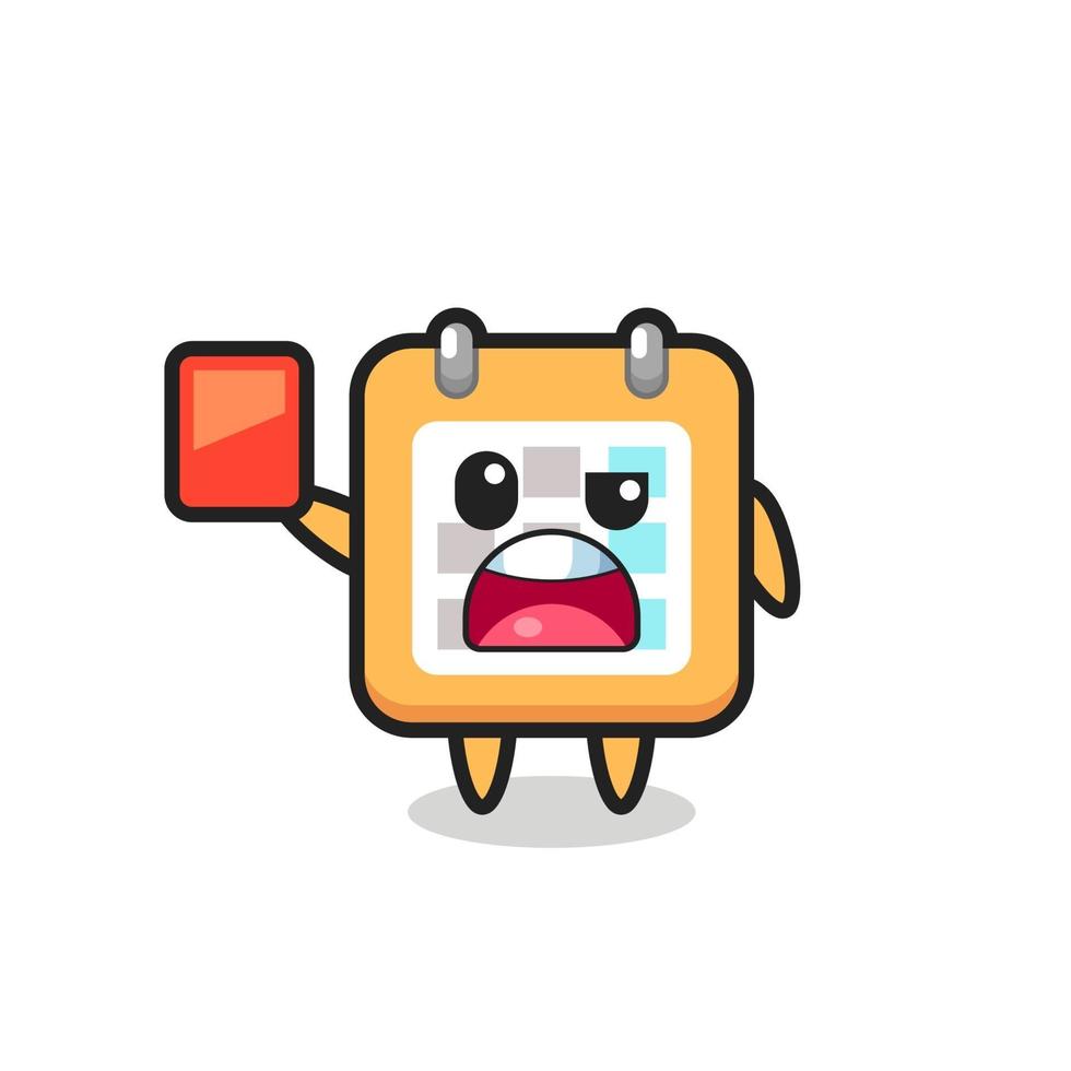 calendar cute mascot as referee giving a red card vector