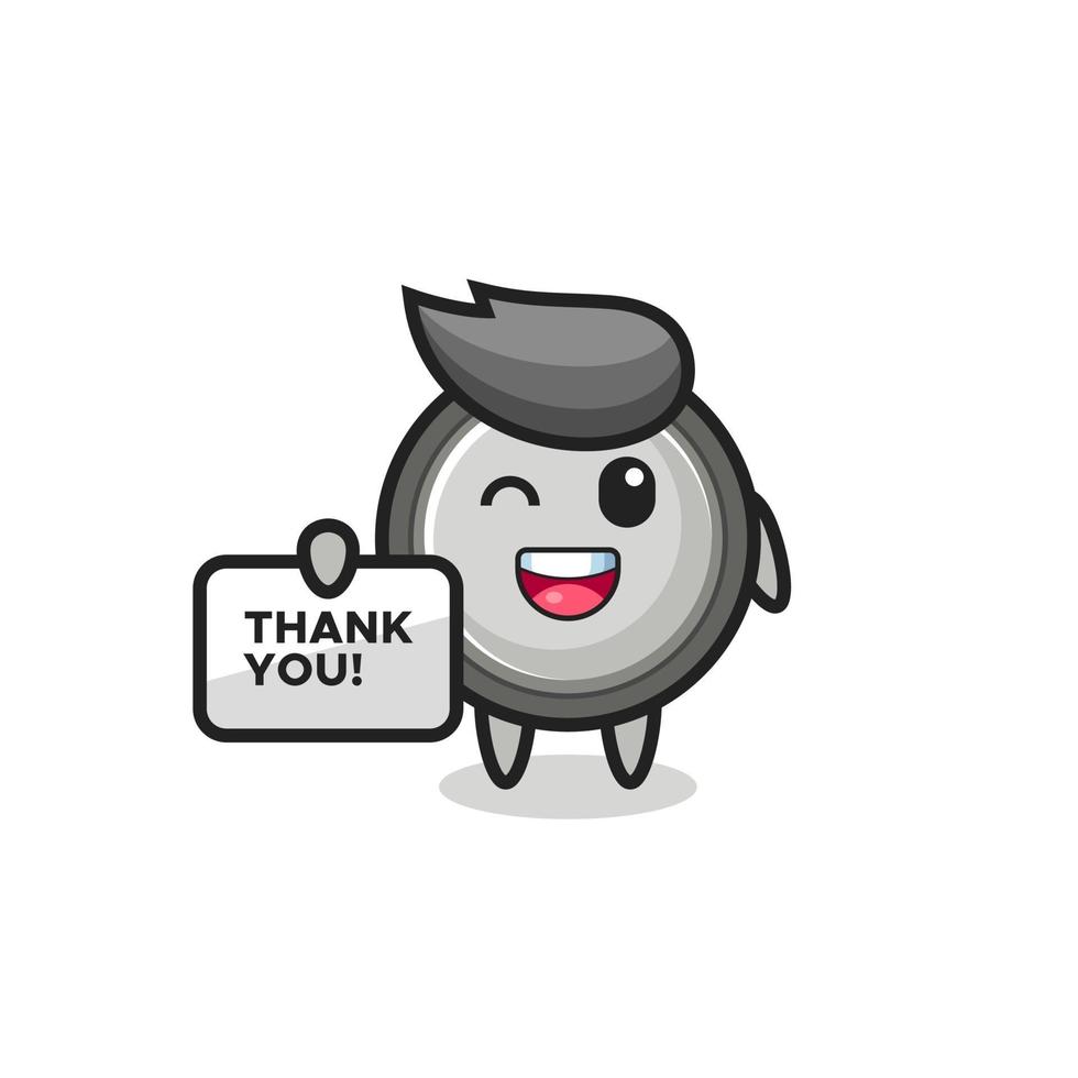 the mascot of the button cell holding a banner that says thank you vector