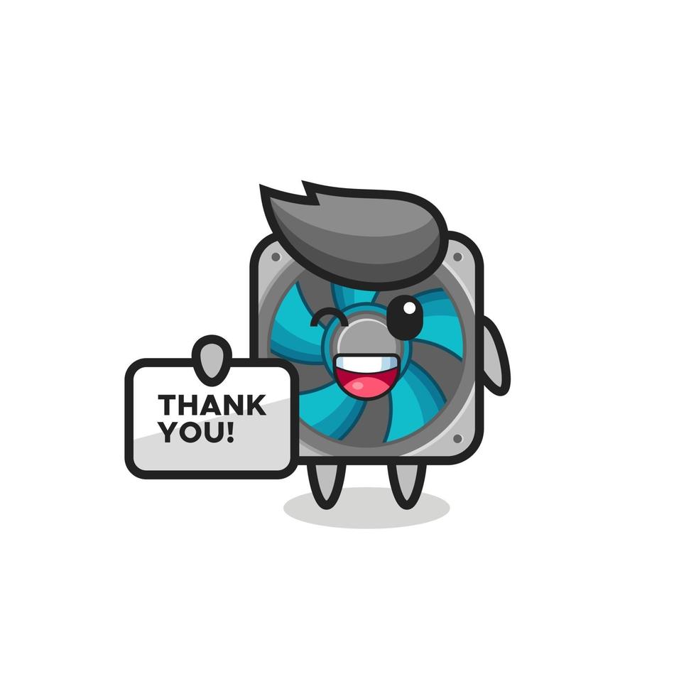 the mascot of the computer fan holding a banner that says thank you vector