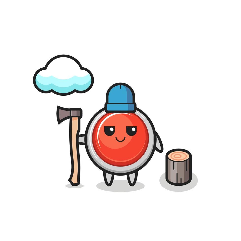 Character cartoon of emergency panic button as a woodcutter vector