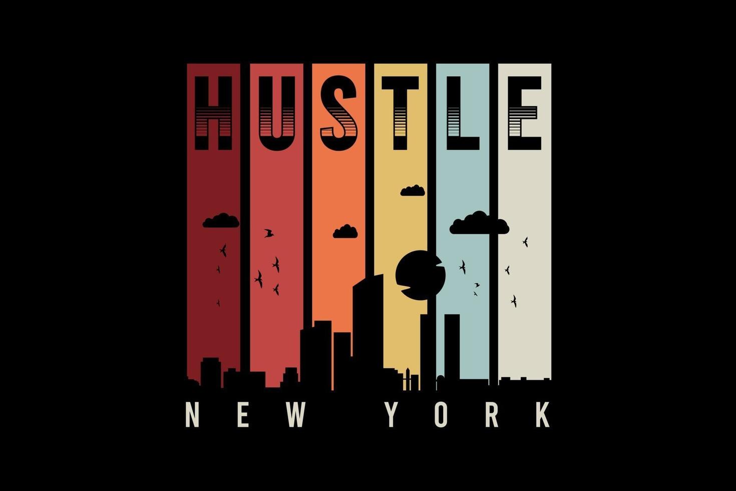 Hustle new york, silhouette retro vintage design vector