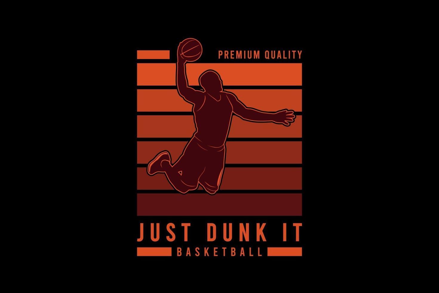 Just dunk it basketball, silhouette retro vintage design vector