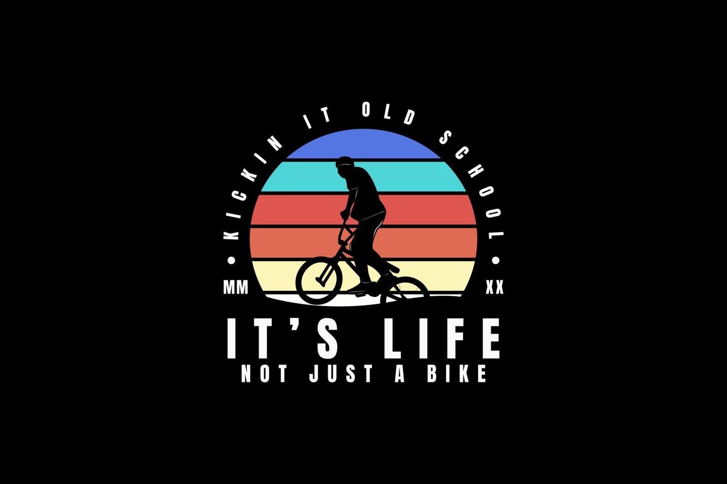 It's life not just a bike,retro vintage style hand drawing vector