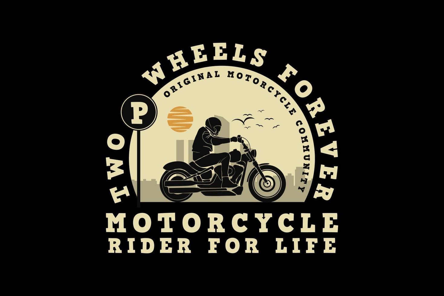 Motorcycle rider for life, design silhouette retro style vector