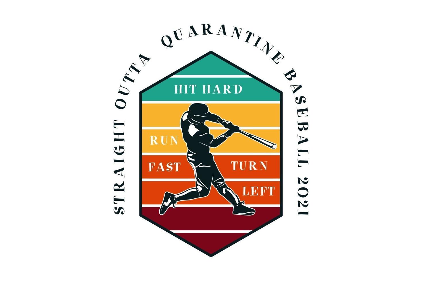 Straight outta quarantine baseball 2021, vector