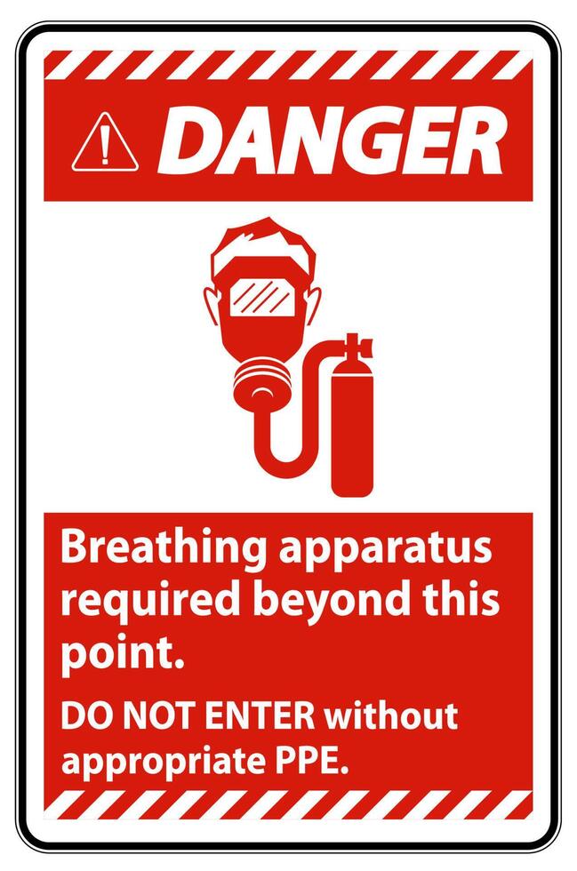 Danger Sign Breathing Apparatus Required Beyond This Point, Do Not Enter Without Appropriate PPE vector