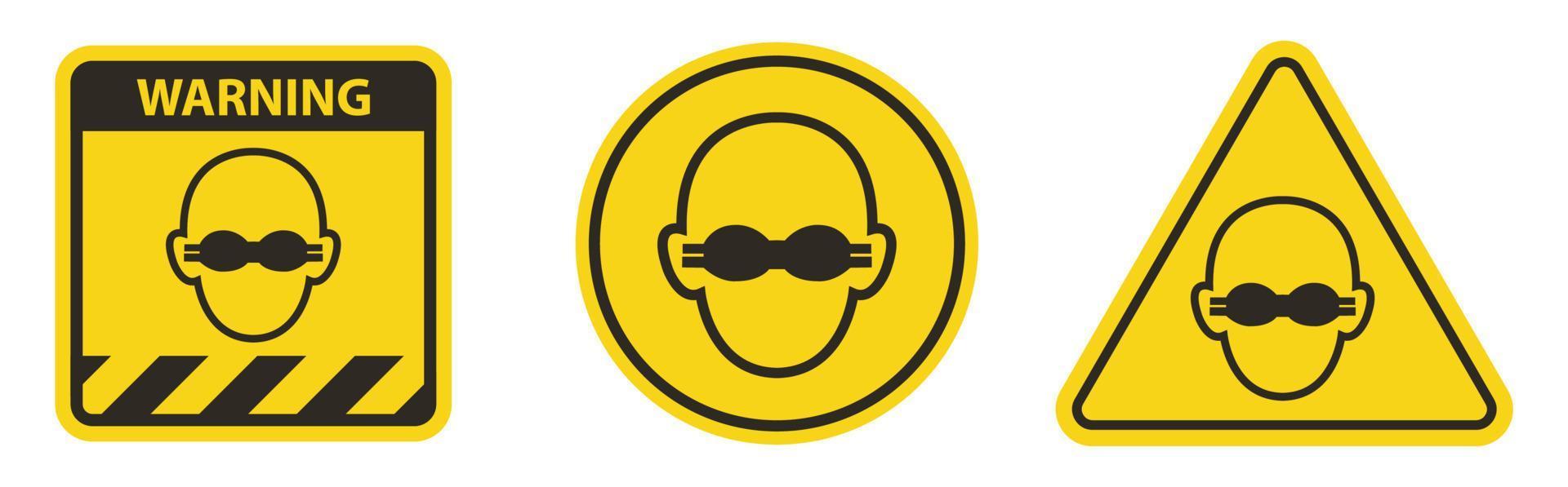 Caution Wear Opaque Eye Protection Sign Isolate On White Background vector