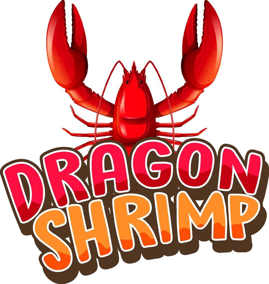 Lobster cartoon character with Dragon Shrimp font banner isolated vector