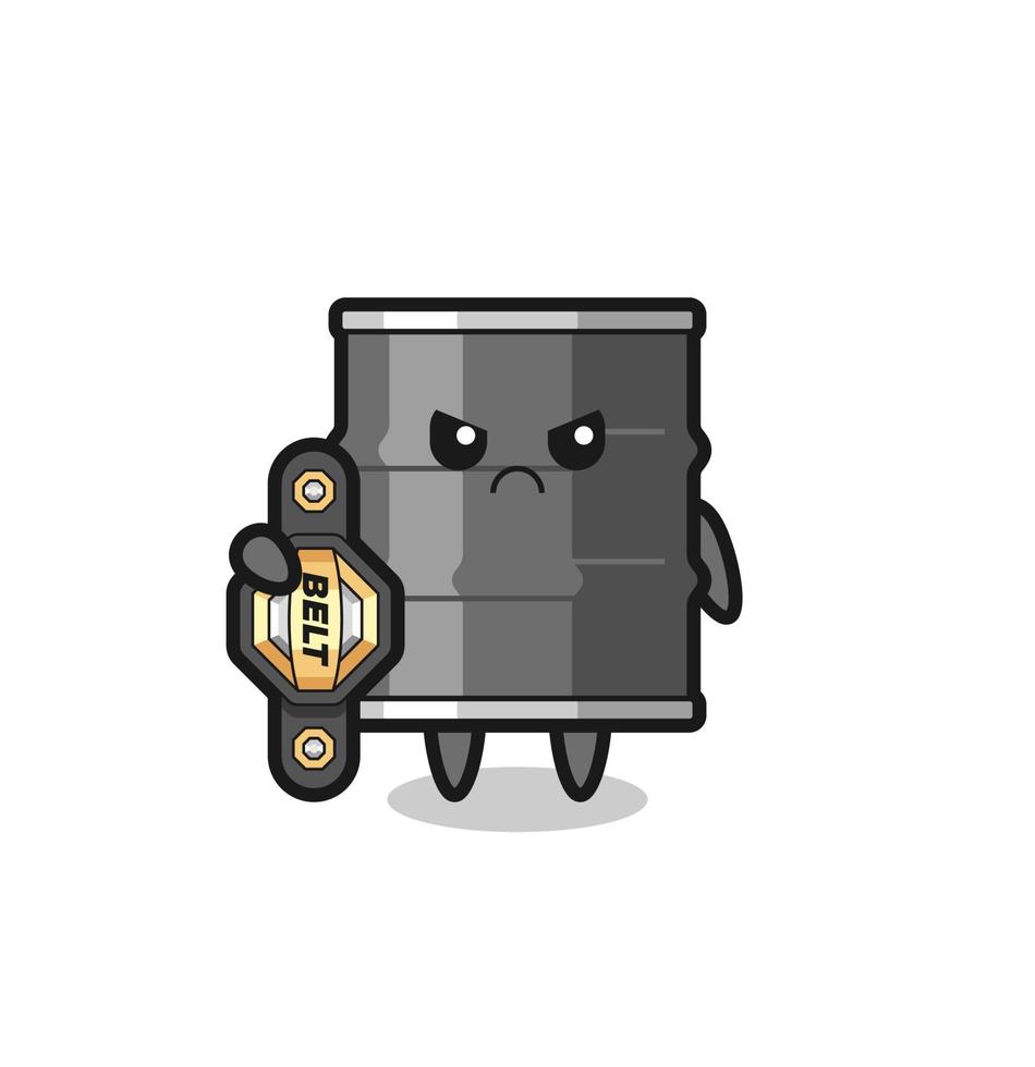 oil drum mascot character as a MMA fighter with the champion belt vector