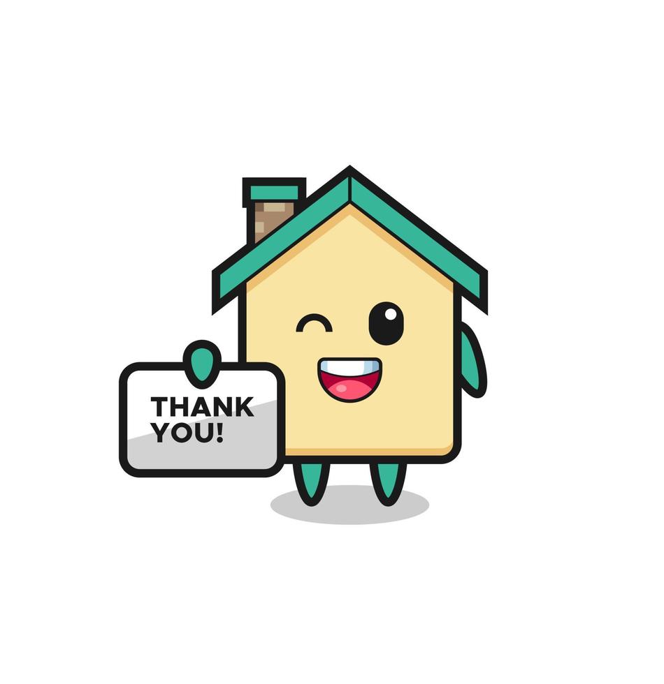 the mascot of the house holding a banner that says thank you vector