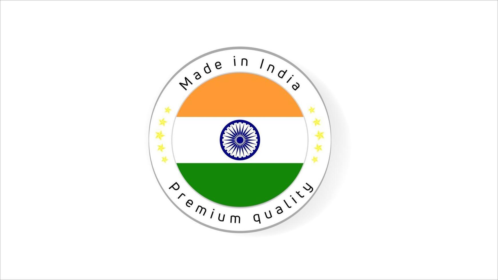 Made in India labels. India quality stamp. Quality mark vector icon for tags, badges, stickers, emblem, product.