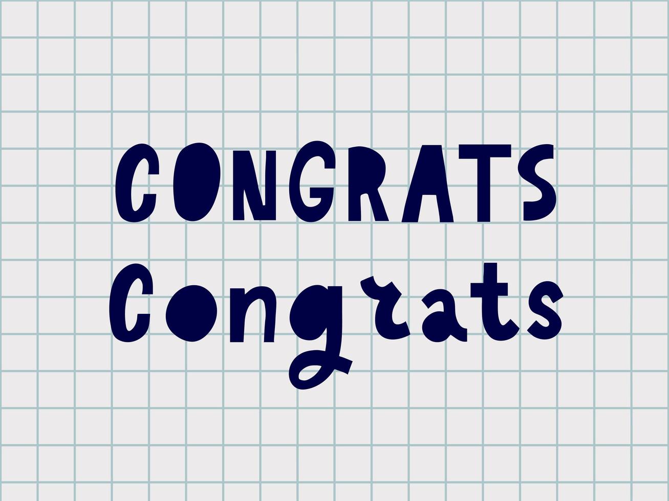 Congrats hand written lettering for congratulations card, greeting card, invitation, poster and print. Modern brush calligraphy. Isolated on background. Vector illustration.