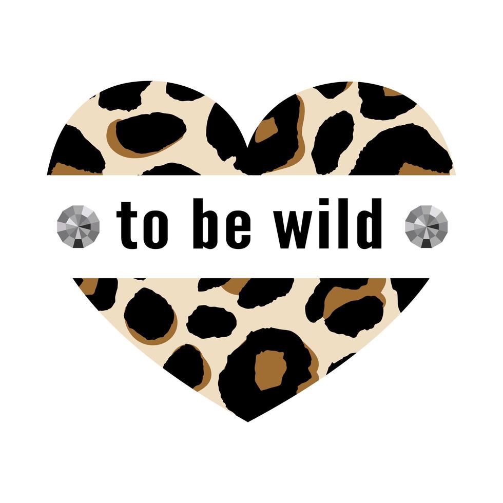 Born to be Wild t-shirt animal slogan fashion print on black background. Pattern with lettering and leopard effect for tshirt and apparel graphics, poster, print, postcard. vector