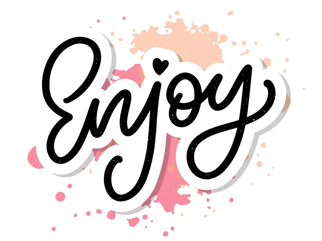 Enjoy slogan inscription. Greeting card with calligraphy. Hand drawn lettering design. Photo overlay. Typography for banner, poster or apparel design. Isolated vector element.