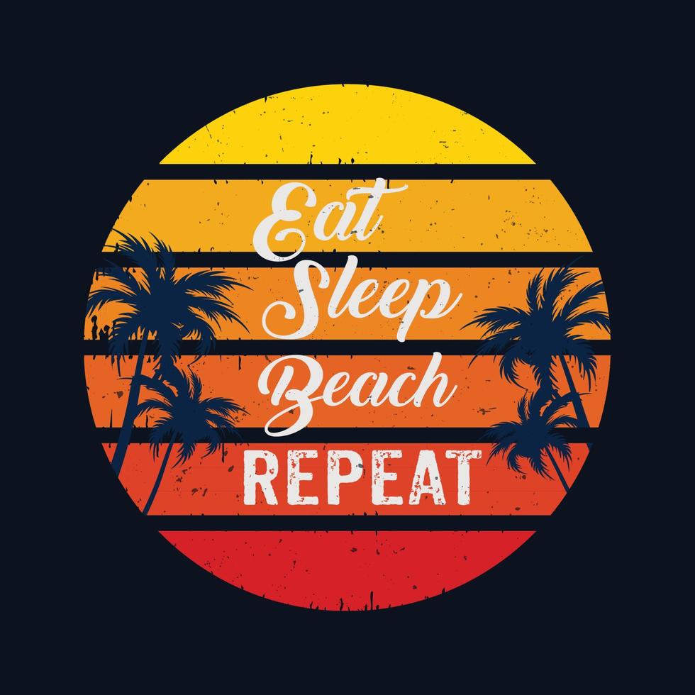 Summer beach, Eat sleep Beach repeat. Design for t-shirt print free vector