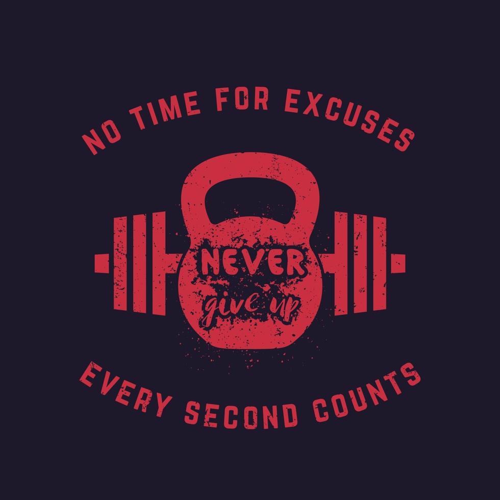 Never give up, vintage gym t-shirt design, print, kettlebell and barbell vector