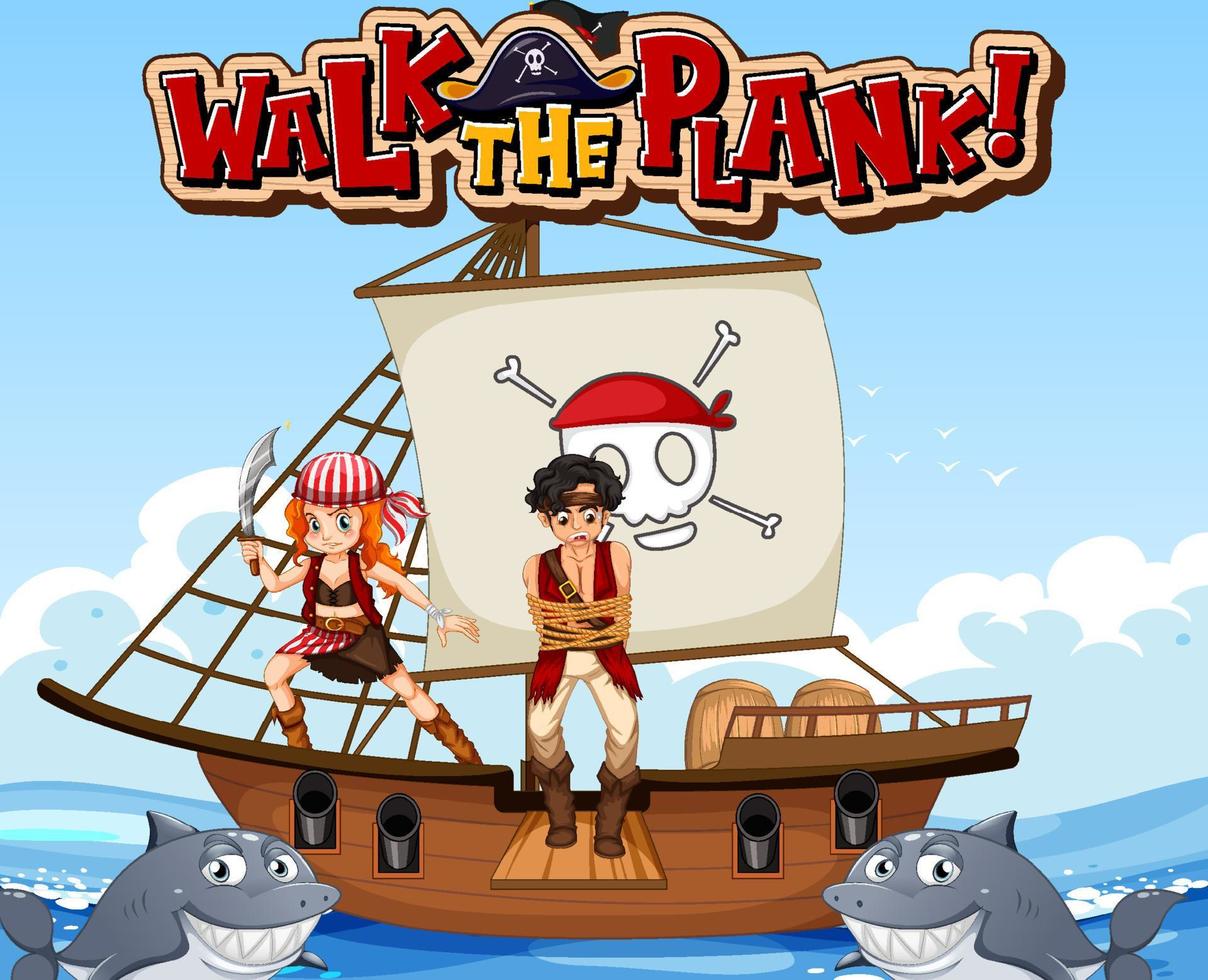 Walk The Plank font banner with pirate man on the ship vector