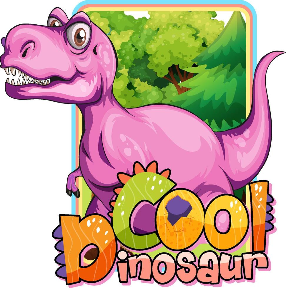 tipografía de palabra de dinosaurio genial con personaje de dibujos animados de dinosaurio vector