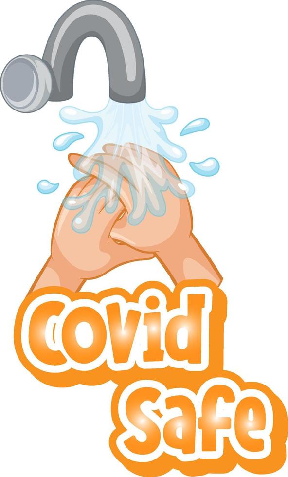 Covid Safe font in cartoon style with washing hands by water tap isolated on white background vector