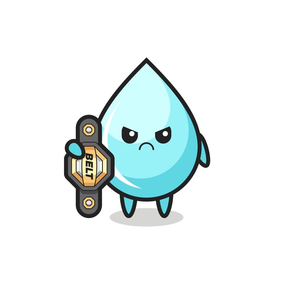 water drop mascot character as a MMA fighter with the champion belt vector